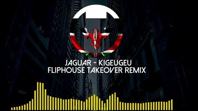 Jaguar - Kigeugeu ( Fliphouse Takeover Remix ) смотреть онлайн
