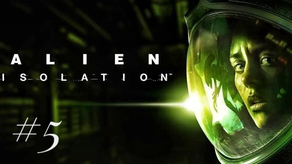 Alien Isolation #5