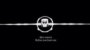 Alex warren - Before you leave me (sped up/song visuals)