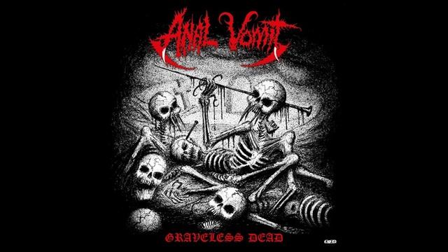 Anal Vomit - "Graveless Dead" (Full EP 2021) смотреть онлайн