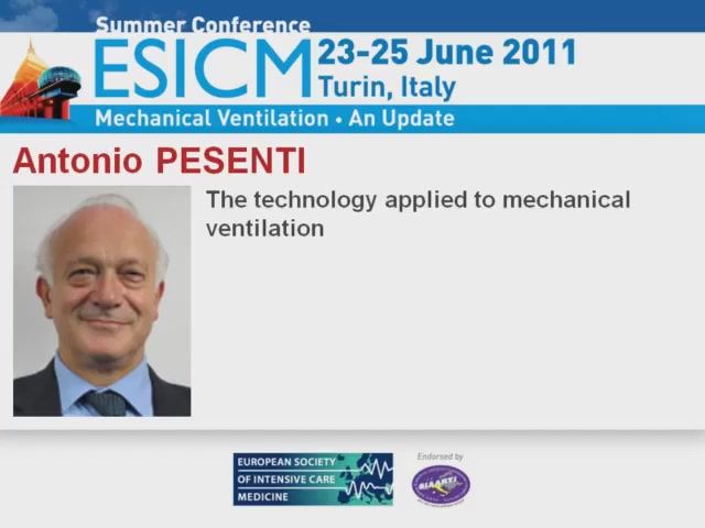 4 The technology applied to mechanical ventilation Antonio PESENTI Turin2011