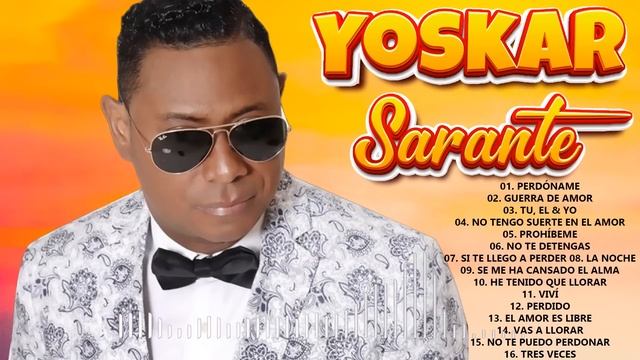YOSKAR SARANTE MIX (ÉXITOS CLÁSICOS BACHATA) - YOSKAR SARANTE SUS MEJORES ÉXITOS ENGANCHADOS смотреть онлайн
