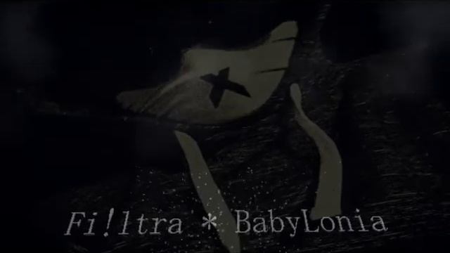 Fi!ltra - Babylonia смотреть онлайн