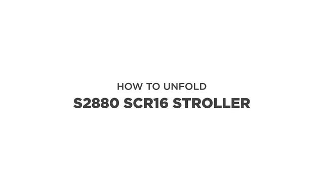 How to fold and unfold S2880 SCR16 Stroller смотреть онлайн
