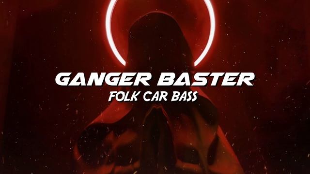 Ganger Baster - Folk Car Bass (Car Music National Anthem) смотреть онлайн