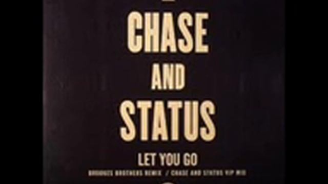 Chase & Status - Let You Go (LX-Tronix Final Mix) смотреть онлайн
