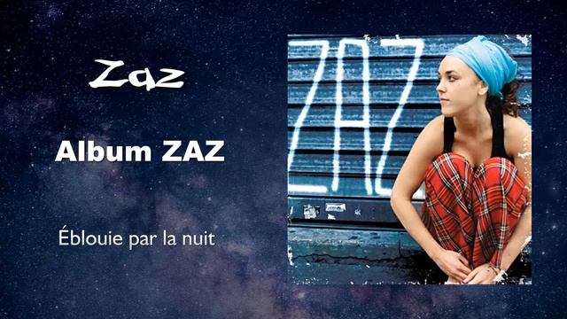 Zaz - Éblouie par la nuit (Audio) смотреть онлайн