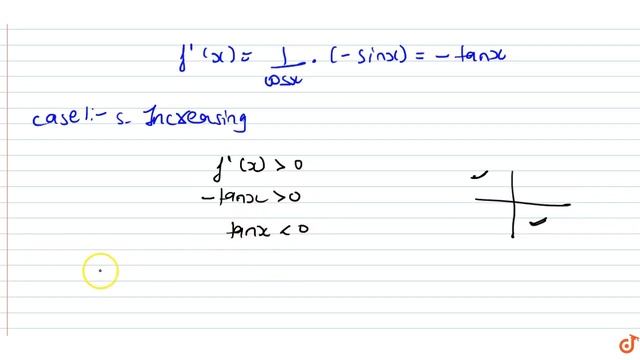 Prove that the function f given by `f(x)=log(cos x)` is strictly increasing on `(-pi/2, 0) `and... смотреть онлайн