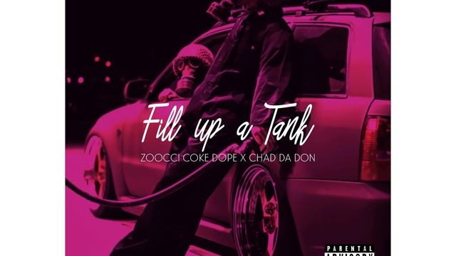 Zoocci coke dope x chad da don - fill up a tank смотреть онлайн
