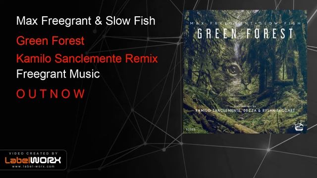 Max Freegrant & Slow Fish - Green Forest (Kamilo Sanclemente Remix) смотреть онлайн