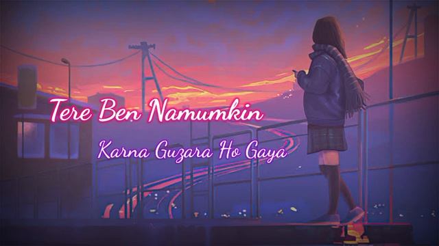 Tere Ben Namumkin Karna Guzara Ho Gaya !! Sad Song !! Lofi Song !! Slow And Reverb !! смотреть онлайн