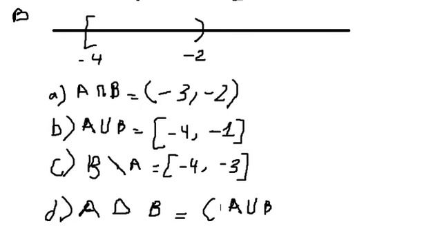 Statistics : Universal set R{minus} ; A=(-3,-1] ; B=[-4;-2). Find A∩B, AUB, A\B, B\A, A∆B, A ͨ , B смотреть онлайн