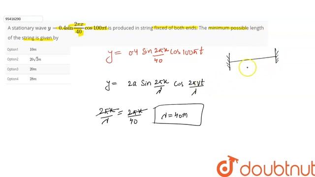 A stationary wave `y=0.4"sin"(2pi)/40 cos 100pit` is produced in string смотреть онлайн