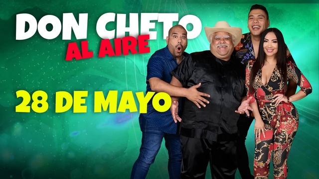 Show del 28 de Mayo 2024 Don Cheto Al Aire | La Que Buena смотреть онлайн