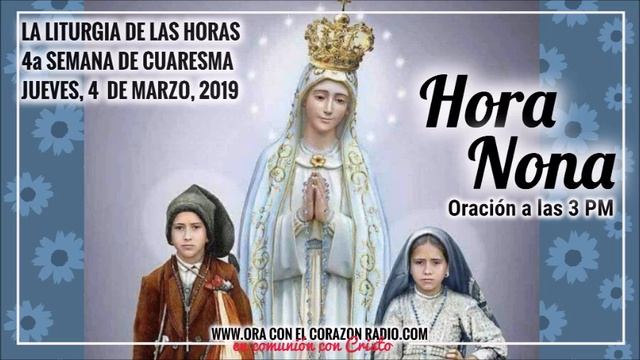 HORA NONA- ORACION ALAS 3 PM - JUEVES 4 DE ABRIL, 2019 CUARTA SEMANA DE CUARESMA смотреть онлайн