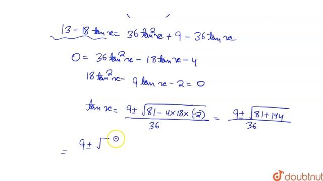 The number of solution of the equation sqrt(13-18tanx)=6 tan x-3, where -2pilt x lt 2piis | 12 ... смотреть онлайн