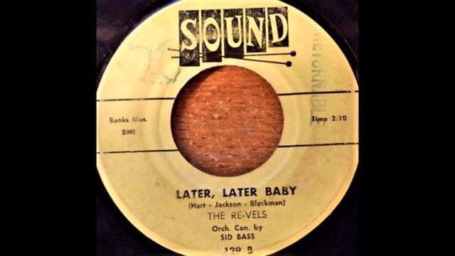 Later, Later Baby-The Re-Vels 1956 Sound 129 смотреть онлайн