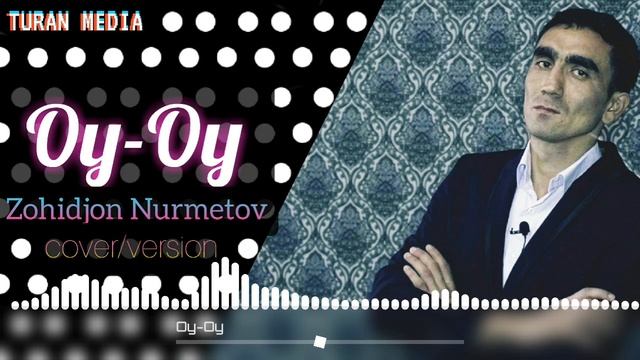 Zohidjon Nurmetov - Oy-Oy | Зохиджон Нурметов - Ой Ой (cover/version) смотреть онлайн