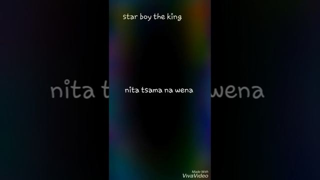 star boy the king (nita tsama na wena) смотреть онлайн