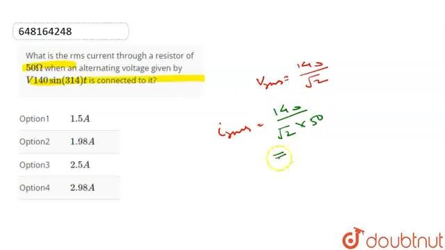 What is the rms current through a resistor of 50 Omega when an alternating voltage given by V 14... смотреть онлайн
