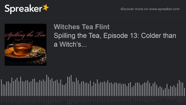 Spilling the Tea, Episode 13: Colder than a Witch’s... смотреть онлайн