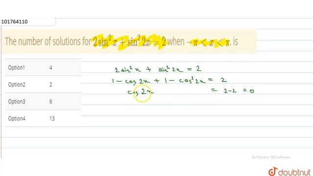 The number of solutions for `2sin^(2)x+sin^(2)2x=2` when `-piltxltpi`, is смотреть онлайн