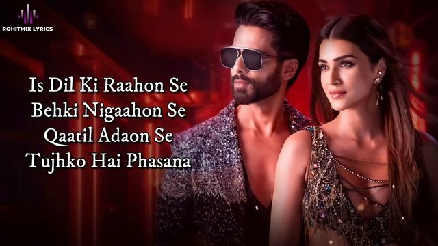 Teri Baaton Mein Aisa Uljha Jiya (LYRICS) - Shahid Kapoor, Kriti Sanon | Raghav, Tanishk, Asees Kau