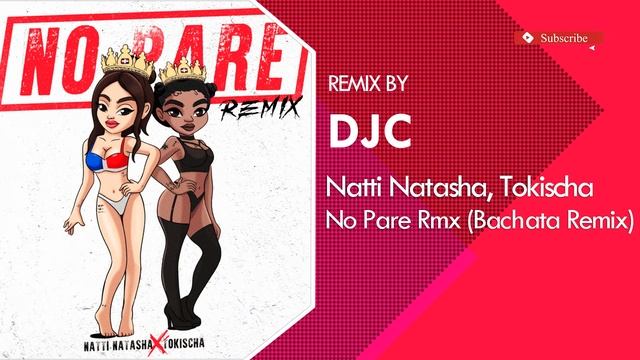 Natti Natasha, Tokischa - No Pare REMIX (Bachata Remix DJC) смотреть онлайн