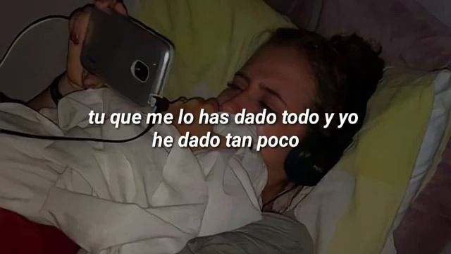 tu que me lo has dado todo y yo he dado tan poco letra no me dejes solo смотреть онлайн