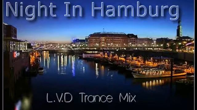 Luk Van Der Trance Mix - Night In Hamburg Part.4 last смотреть онлайн