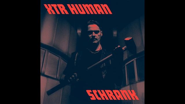 XTR HUMAN - Schrank (Full Album) смотреть онлайн