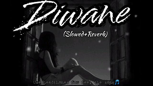 Diwane Hum Nhi Hote || (slowed and reverb) || Lofi Song смотреть онлайн