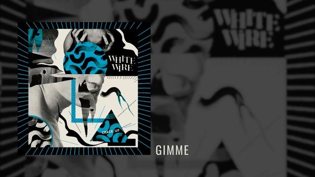 WHITE WIRE - Gimme смотреть онлайн