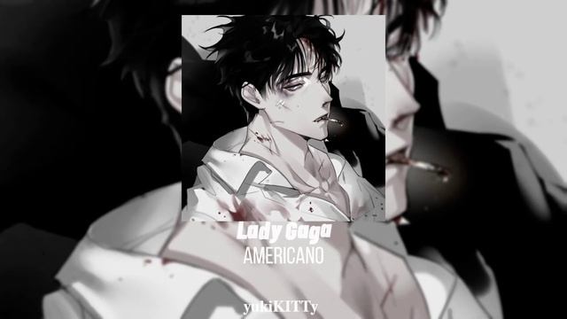 ִֶָ 𖦹 ࣪˖LADY GAGA — Americano Ꮺ࣭۪ ⵓ ˢˡᵒʷᵉᵈ