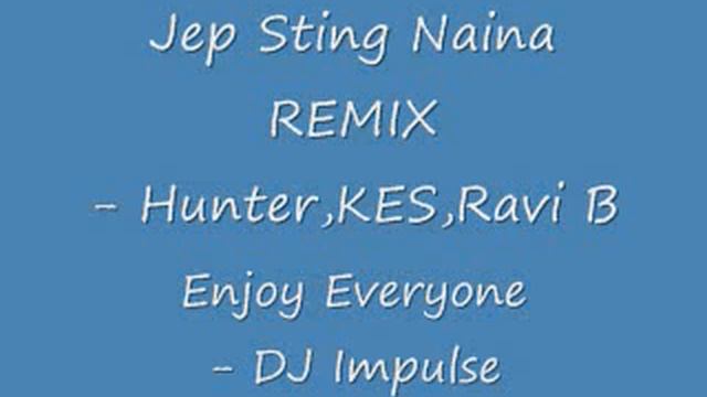 DJ Impulse - Hunter, KES, Ravi B. - Jep Sting Naina Remix смотреть онлайн