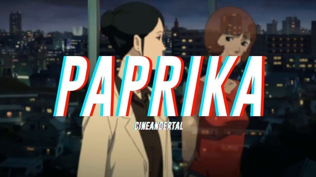 E62: Paprika (2006) - Satoshi Kon