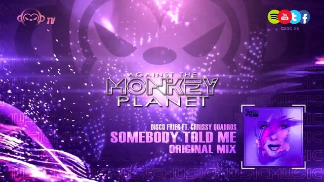 Disco Fries ft Chrissy Quadros - Somebody Told Me (Original Mix) смотреть онлайн