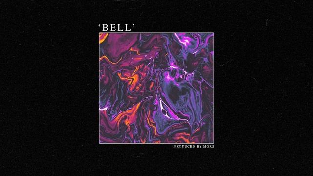 [FREE] 'Bell' (Prod. Mors) смотреть онлайн