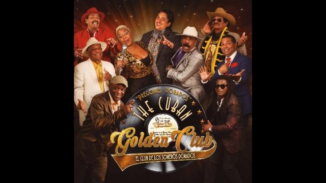 The Cuban Golden Club - Tumba vamo arroyar смотреть онлайн