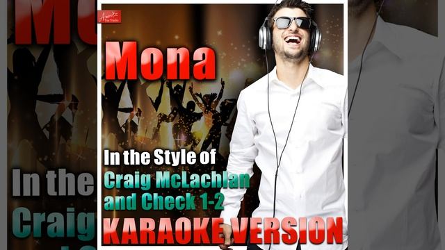 Mona (In the Style of Craig Mclachlan and Check 1-2) (Karaoke Version) смотреть онлайн
