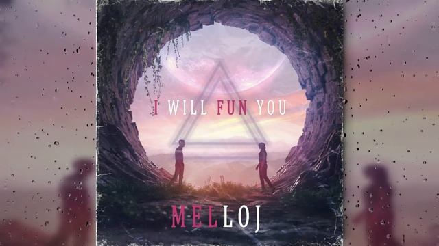 MelloJ - I Will Fun You смотреть онлайн