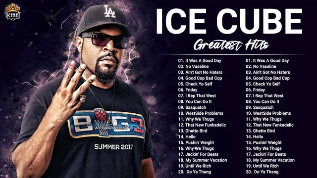 Ice Cube Best Songs - Ice Cube Greatest Hits - Ice Cube Full Album 2022 смотреть онлайн