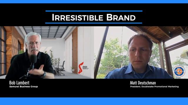 Irresistible Brand Podcast Episode #5 - Matt Deutschman & Bob Lambert смотреть онлайн
