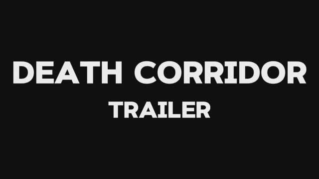 Death Corridor: Trailer