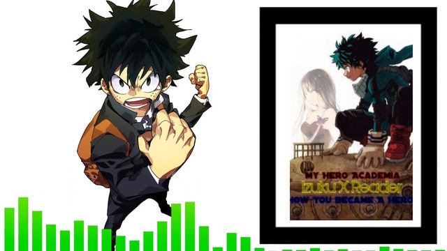 How You Became a Hero ~ Chapter 9 (Deku x Listener: MHA Fanfiction Reading) смотреть онлайн