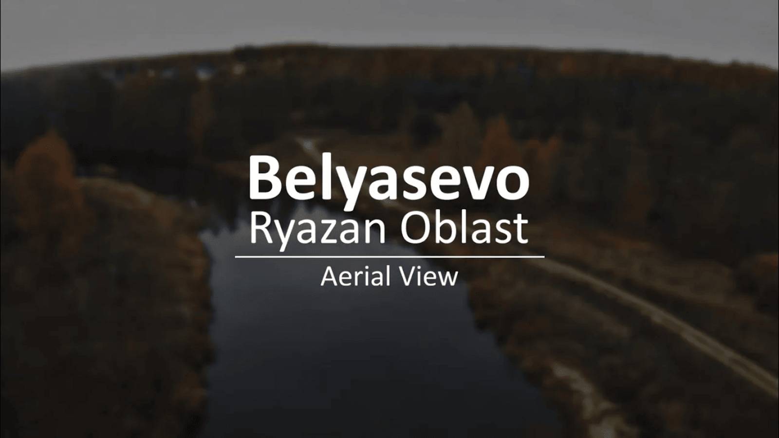 BELYASEVO — AERIAL VIEW