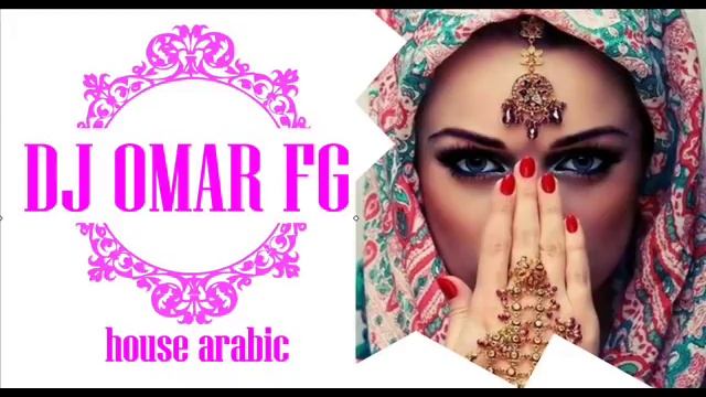 Arabic House Music Mix🔥  (DJ Omar FG)