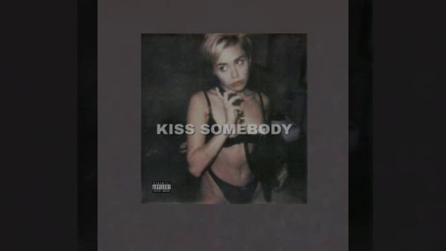 Miley Cyrus- Kiss Somebody смотреть онлайн