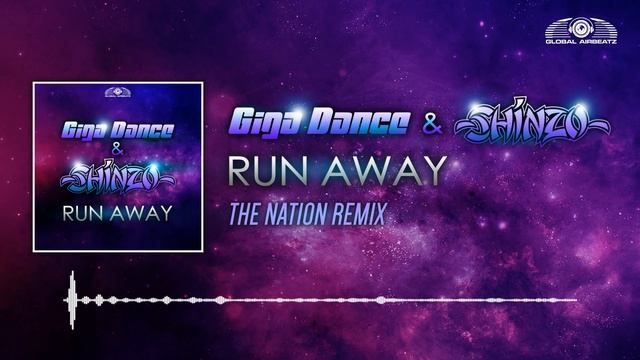 Giga Dance & Shinzo - Run Away (The Nation Remix) смотреть онлайн