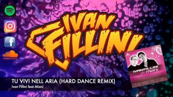 Ivan Fillini ft. Miani - TU (VIVI NELL ARIA) (HARD DANCE REMIX)